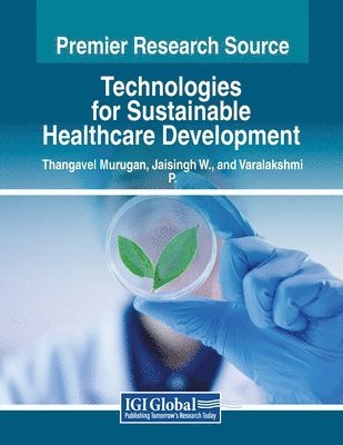 Thangavel Murugan, Jaisingh W - Technologies for Sustainable Healthcare Development, Häftad