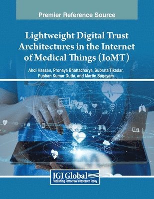 Lightweight Digital Trust Architectures in the Internet of Medical Things (IoMT) 1