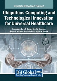 bokomslag Ubiquitous Computing and Technological Innovation for Universal Healthcare