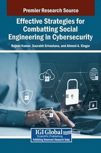 bokomslag Effective Strategies for Combatting Social Engineering in Cybersecurity