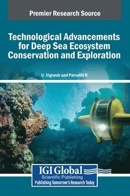 bokomslag Technological Advancements for Deep Sea Ecosystem Conservation and Exploration