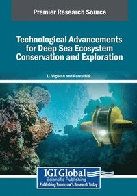 bokomslag Technological Advancements for Deep Sea Ecosystem Conservation and Exploration