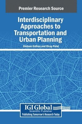 Interdisciplinary Approaches to Transportation and Urban Planning 1