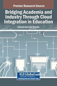 bokomslag Bridging Academia and Industry Through Cloud Integration in Education