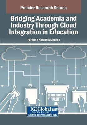 bokomslag Bridging Academia and Industry Through Cloud Integration in Education