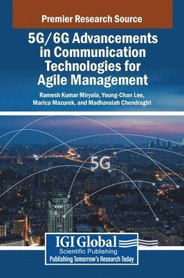 5G/6G Advancements in Communication Technologies for Agile Management 1