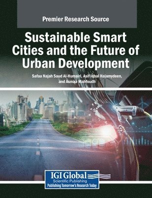 Safaa Najah Saud Al-Humairi, Asif Iqbal Hajamydeen - Sustainable Smart Cities and the Future of Urban Development, Häftad