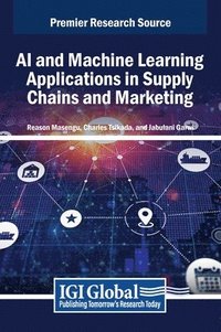 bokomslag AI and Machine Learning Applications in Supply Chains and Marketing