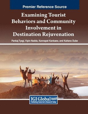 bokomslag Examining Tourist Behaviors and Community Involvement in Destination Rejuvenation