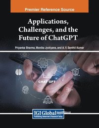 bokomslag Applications, Challenges, and the Future of ChatGPT