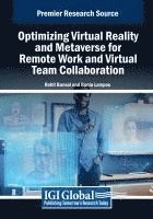 bokomslag Optimizing Virtual Reality and Metaverse for Remote Work and Virtual Team Collaboration