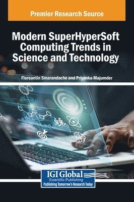 bokomslag Modern SuperHyperSoft Computing Trends in Science and Technology