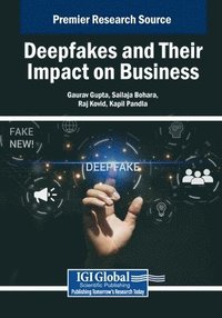 bokomslag Deepfakes and Their Impact on Business