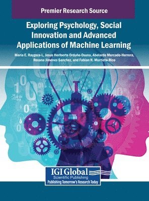 Exploring Psychology, Social Innovation and Advanced Applications of Machine Learning 1