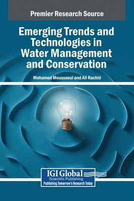 Mohamed Moussaoui, Ali Rachid - Emerging Trends and Technologies in Water Management and Conservation, Inbunden