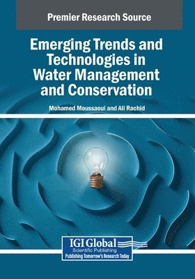 Mohamed Moussaoui, Ali Rachid - Emerging Trends and Technologies in Water Management and Conservation, Häftad