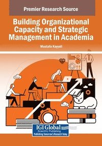 bokomslag Building Organizational Capacity and Strategic Management in Academia