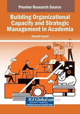 Building Organizational Capacity and Strategic Management in Academia 1