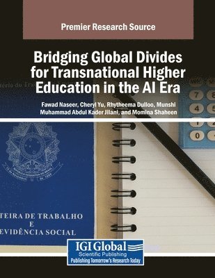 Fawad Naseer, Cheryl Yu - Bridging Global Divides for Transnational Higher Education in the AI Era, Häftad