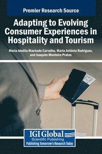 bokomslag Adapting to Evolving Consumer Experiences in Hospitality and Tourism