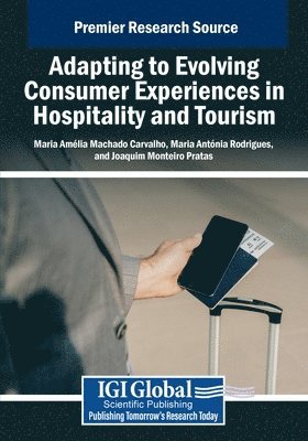 Adapting to Evolving Consumer Experiences in Hospitality and Tourism 1