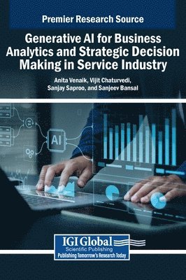 bokomslag Generative AI for Business Analytics and Strategic Decision Making in Service Industry