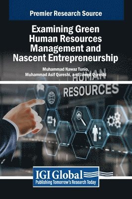 Muhammad Nawaz Tunio, Muhammad Asif Qureshi, Jawed Qureshi - Examining Green Human Resources Management and Nascent Entrepreneurship, Inbunden