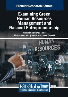 Muhammad Nawaz Tunio, Muhammad Asif Qureshi - Examining Green Human Resources Management and Nascent Entrepreneurship, Häftad