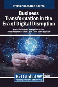 bokomslag Business Transformation in the Era of Digital Disruption