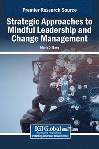 bokomslag Strategic Approaches to Mindful Leadership and Change Management