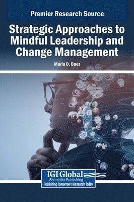 Maria D. Baez - Strategic Approaches to Mindful Leadership and Change Management, Inbunden