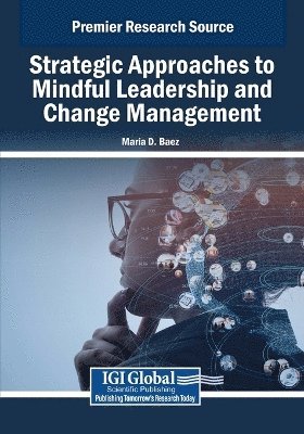 bokomslag Strategic Approaches to Mindful Leadership and Change Management