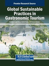 bokomslag Global Sustainable Practices in Gastronomic Tourism