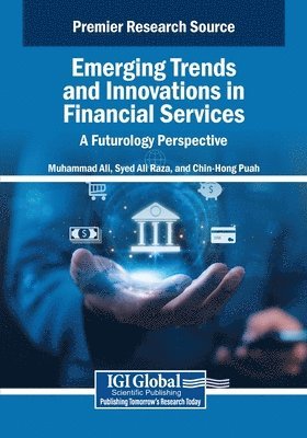 bokomslag Emerging Trends and Innovations in Financial Services: A Futurology Perspective