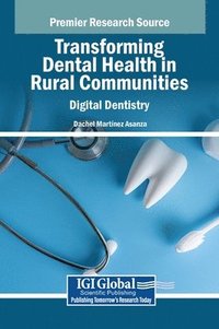 bokomslag Transforming Dental Health in Rural Communities: Digital Dentistry