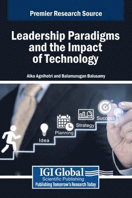 Alka Agnihotri, Balamurugan Balusamy - Leadership Paradigms and the Impact of Technology, Inbunden