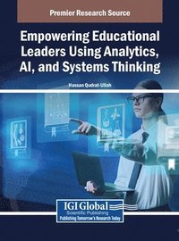 bokomslag Empowering Educational Leaders Using Analytics, AI, and Systems Thinking