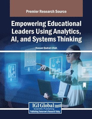 bokomslag Empowering Educational Leaders Using Analytics, AI, and Systems Thinking