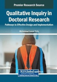 bokomslag Qualitative Inquiry in Doctoral Research: Pathways to Effective Design and Implementation