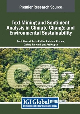 Rohit Bansal, Fazla Rabby - Text Mining and Sentiment Analysis in Climate Change and Environmental Sustainability, Häftad