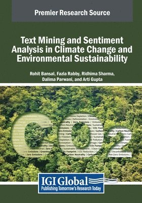 bokomslag Text Mining and Sentiment Analysis in Climate Change and Environmental Sustainability