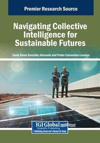 bokomslag Navigating Collective Intelligence for Sustainable Futures