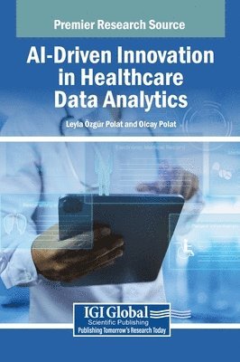 Leyla Özgür Polat, Olcay Polat - AI-Driven Innovation in Healthcare Data Analytics, Inbunden