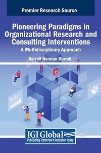 bokomslag Pioneering Paradigms in Organizational Research and Consulting Interventions