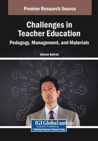 bokomslag Challenges in Teacher Education: Pedagogy, Management, and Materials