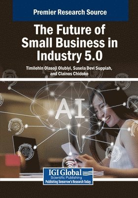 Timilehin Olasoji Olubiyi, Susela Devi Suppiah - The Future of Small Business in Industry 5.0, Häftad