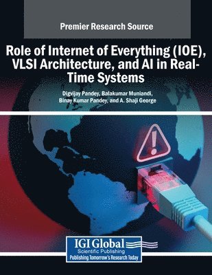 bokomslag Role of Internet of Everything (IOE), VLSI Architecture, and AI in Real-Time Systems