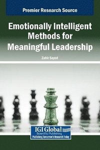 bokomslag Emotionally Intelligent Methods for Meaningful Leadership