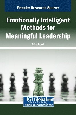 Emotionally Intelligent Methods for Meaningful Leadership 1