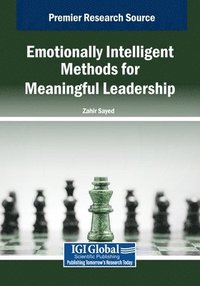 bokomslag Emotionally Intelligent Methods for Meaningful Leadership